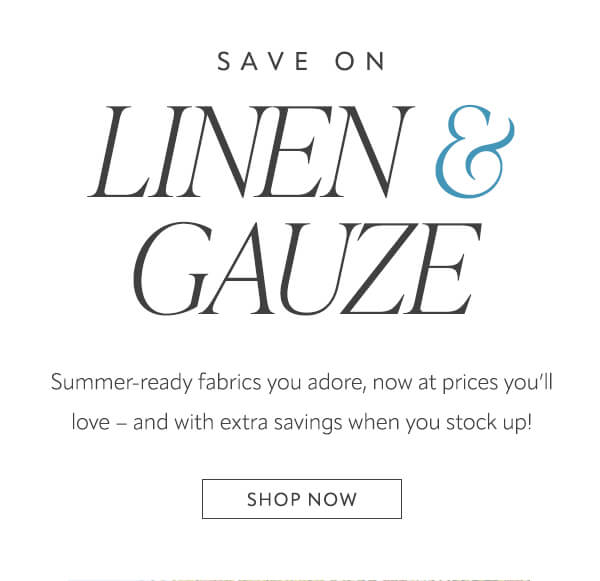 Save Linen & Gauze. Shop now