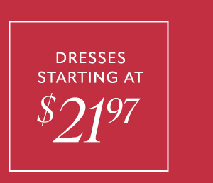 Dresses Starting At: $21.97