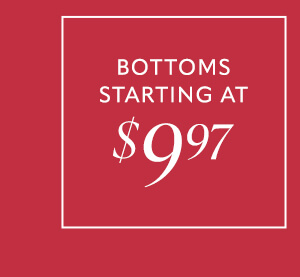 Bottoms starting at $9.97