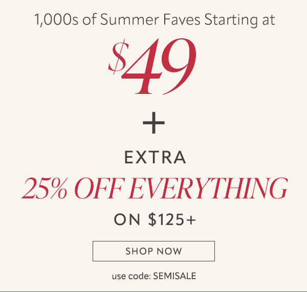 $49 + extra 25% off everything on $125+