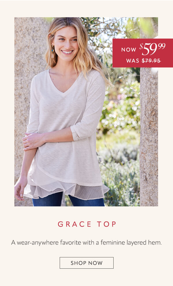 Now $59.99 Grace top. Shop now