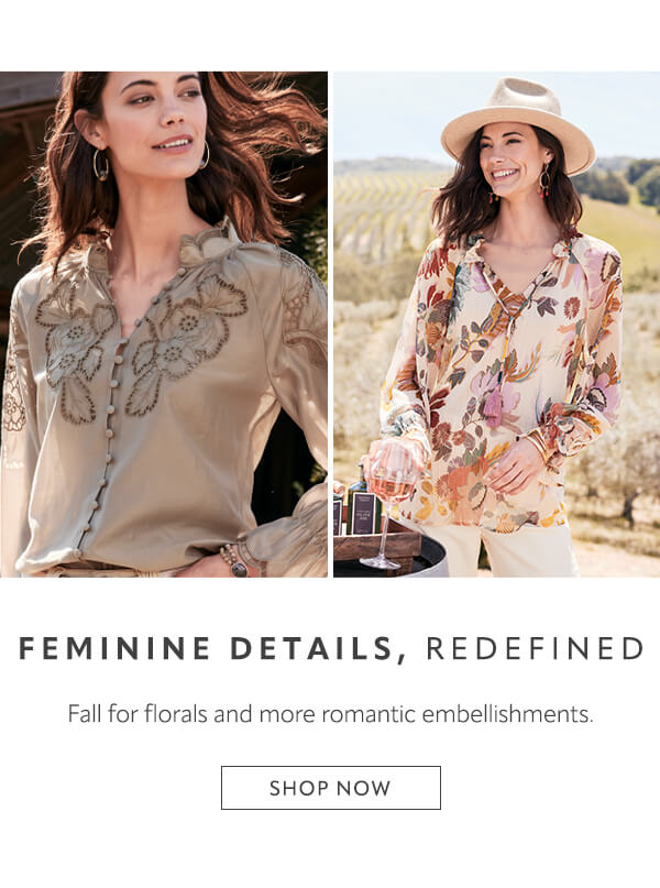 Feminine Details, Redefined shop now