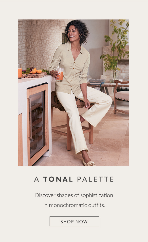 A Tonal Palette. Shop now