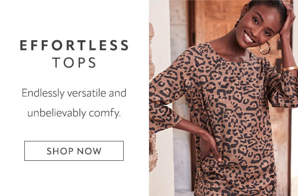 Effortless tops. Shop now