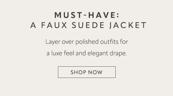 Must-Have a faux suede jacket. Shop now