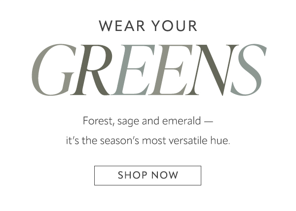 Wear your greens. Shop now