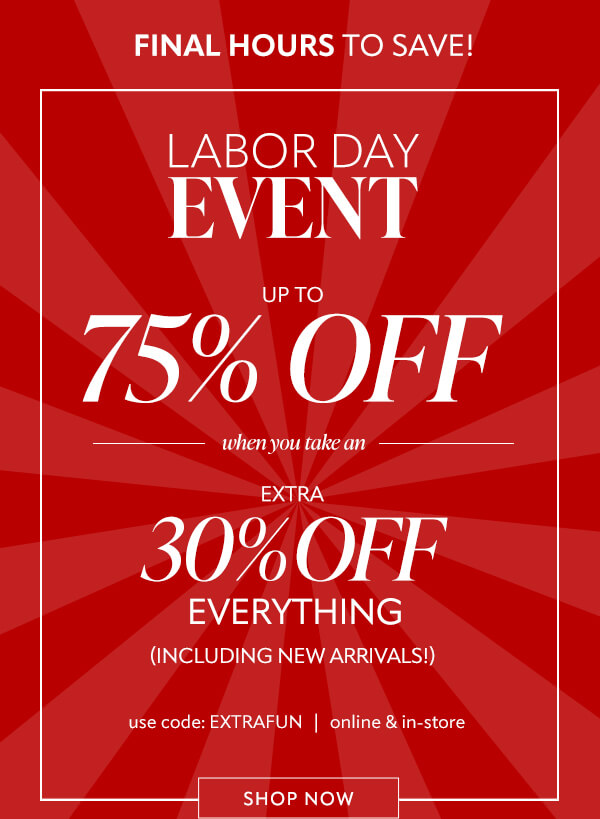 Labor Day Event. Shop now