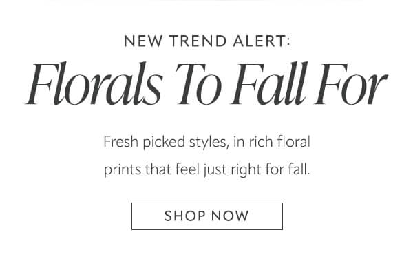 Florals to fall for