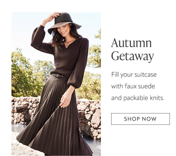 Autumn getaway. Shop now