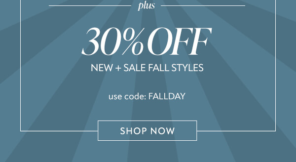 PLus 30% off new + sale fall styles