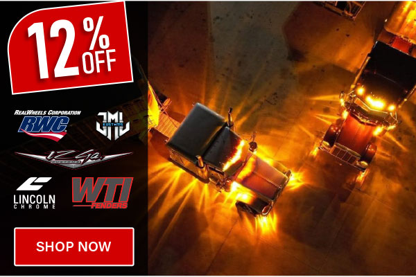 12% OFF RealWheels, JML, 12 Gauge Customs, Lincoln Chrome, WTI Fenders!