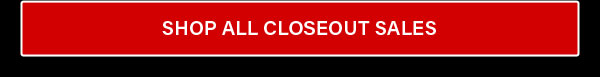 Shop All Closeout Sales!