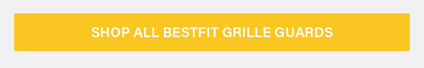 Shop All BestFit Grille Guards