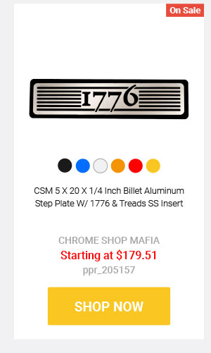 CSM 5 X 20 X 1/4 Inch Billet Aluminum Step Plate W/ 1776 & Treads SS Insert  CHROME SHOP MAFIA Starting at $179.51 ppr_205157