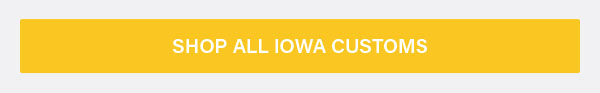 Shop All Iowa Customs!