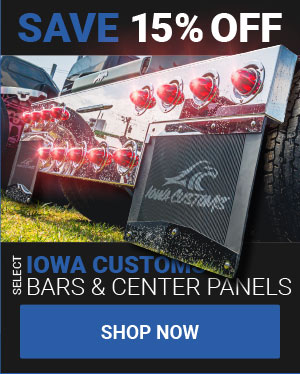 Save 15% OFF Select Iowa Customs Bars & Center Panels!