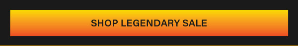 Shop Legendary Sale