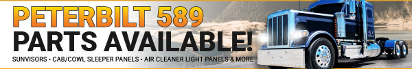 Peterbilt 589 Parts Available! Sunvisors, Cab/Cowl Sleeper Panes, Air Cleaner Light Panels + More!