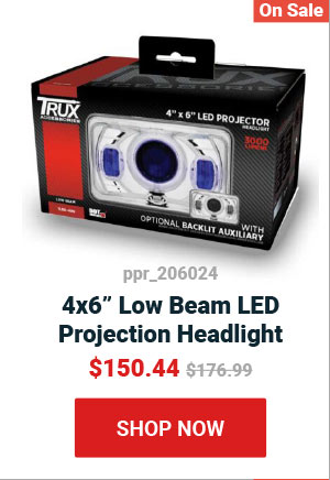 4X6" Low Beam LED Projection Headlight! Now: $150.44 Was: $176.99