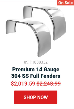Premium 14 Gauge 304 SS Full Fenders 09-11030332 Now: $2019.59 Was: $2243.99