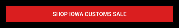 Shop Iowa Customs Sale