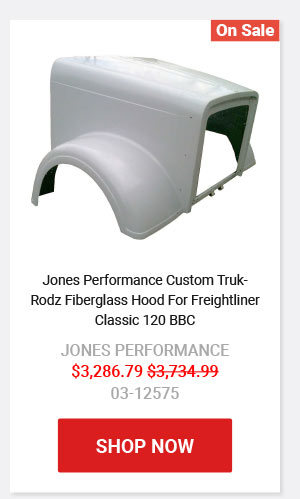 Jones Performance Custom Truk-Rodz Fiberglass Hood For Freightliner Classic 120 BBC 03-12575
