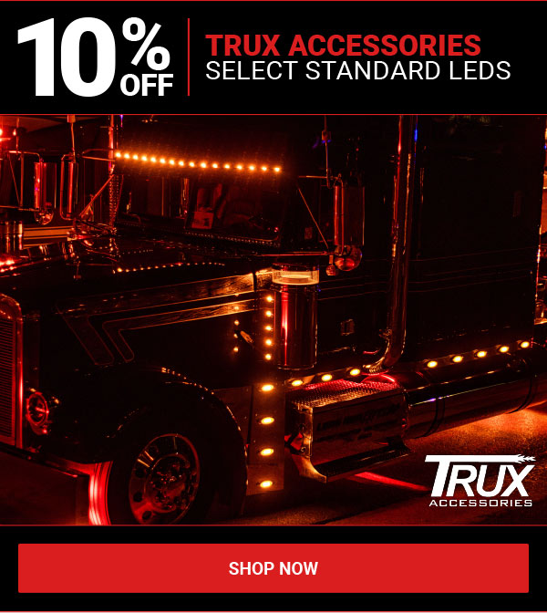 10% OFF Select Trux Standard LEDS