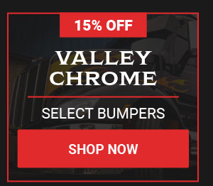 15% OFF Select Valley Chrome Bumpers!