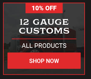 10% OFF All 12 Gauge Customs Products!
