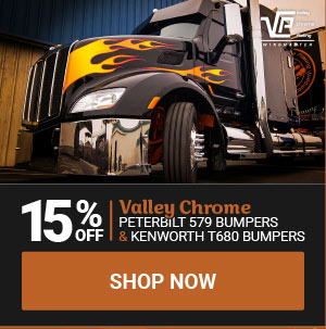 15% OFF Valley Chrome PB 579 Bumpers and KW T680 Bumpers!