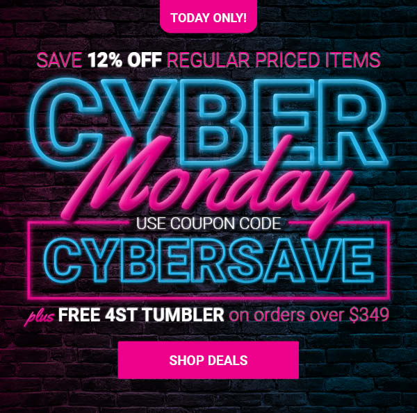Save 12% OFF Reg Priced Items with Code: CYBERSAVE + Free 4ST Tumbler on Orders over $349