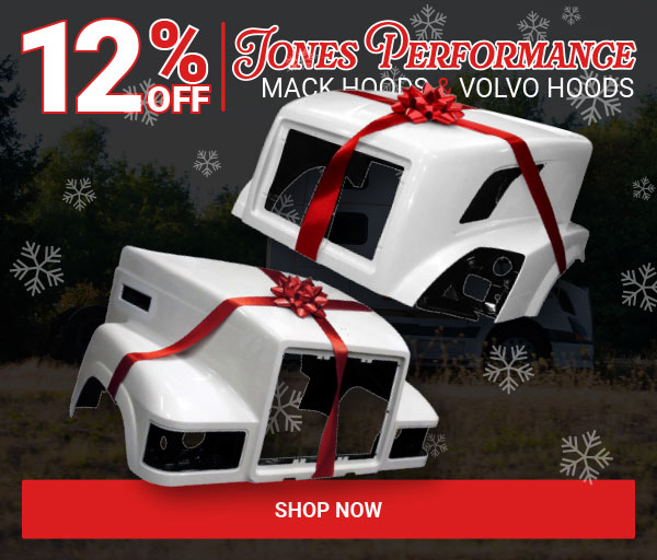 12% OFF Jones Performance Mack and Volvo Hoods