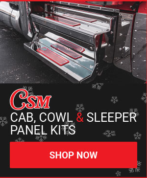 10% OFF CSM Cab, Cowl and Sleeper Panel Kits!