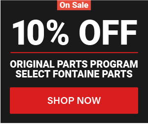 10% OFF Original Parts Program Select Fontaine Parts