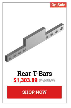Rear T-Bars Was: $1,533.99 Now: $1,303.89