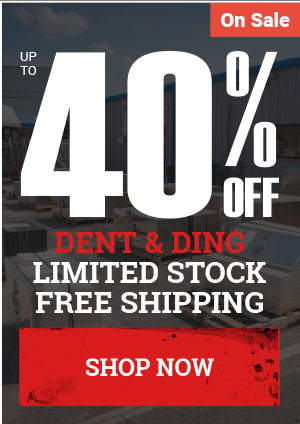 Up To 40% OFF Dent and Ding! Limited Stock + Free Shipping