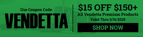 Use Coupon Code: VENDETTA for $15 OFF+ All Vendetta Premium Products Valid Thru 3/31/2025