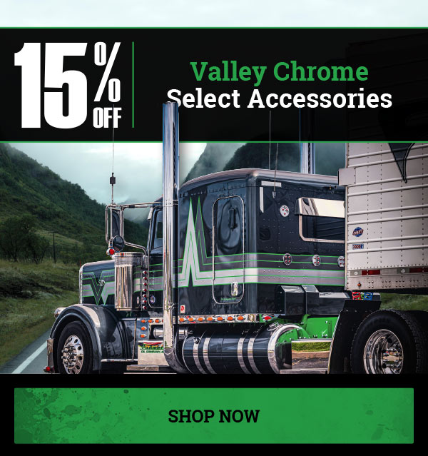 15% OFF Valley Chrome Select Accessories!
