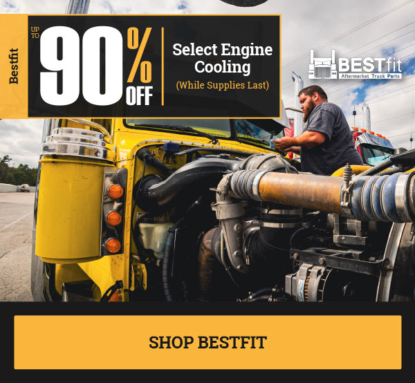 Up to 90% OFF select Bestfit engine cooling (while supplies last)