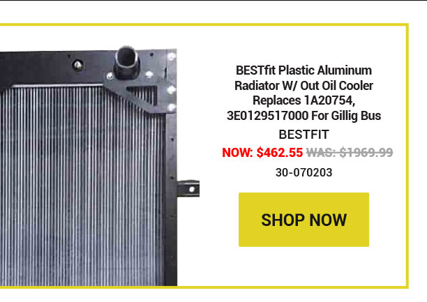 BESTfit Plastic Aluminum Radiator W/ Out Oil Cooler Replaces 1A20754, 3E0129517000 For Gillig Bus SKU:30-070203 Now: $462.55 Was: $1,969.99