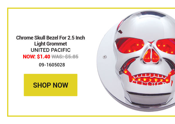 Chrome Skull Bezel For 2.5 Inch Light Grommet SKU:09-1605028 Now: $1.40 Was: $5.85