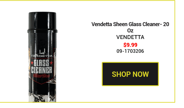 Vendetta Sheen Glass Cleaner- 20 Oz $9.99 SKU:09-1703206
