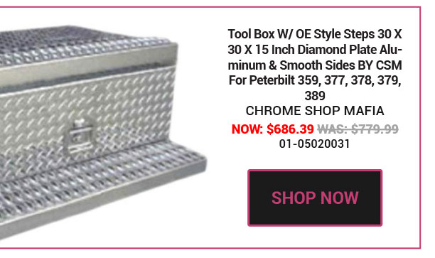 Tool Box W/ OE Style Steps 30 X 30 X 15 Inch Diamond Plate Aluminum & Smooth Sides BY CSM For Peterbilt 359, 377, 378, 379, 389 SKU:01-05020031 On Sale Now: $686.39 Was: $779.99