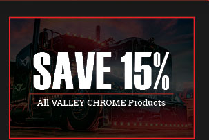 Save 15% Off All Valley Chrome Products