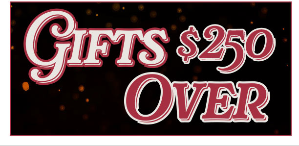 Gifts Over $250