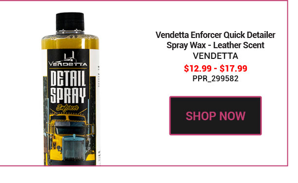 Vendetta Enforcer Quick Detailer Spray Wax - Leather Scent $12.99 - $17.99 SKU:PPR_299582