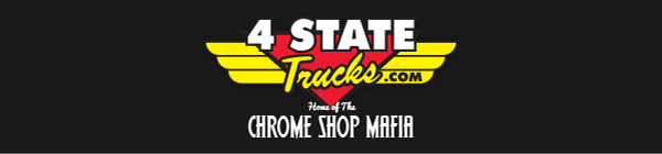 4 State Trucks Home of the Chrome Shop Mafia T 