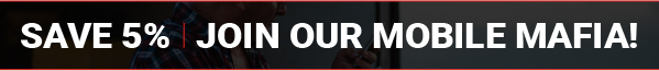 Save 5%! Click Here To Join The Mobile Mafia