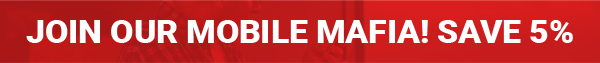 Save 5%! Click Here To Join The Mobile Mafia