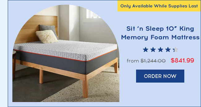 Only Available While Supplies Last | Sit n Sleep 10 King Memory Foam Mattress | $841.99 | ORDER NOW